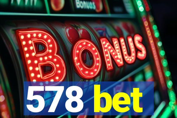 578 bet